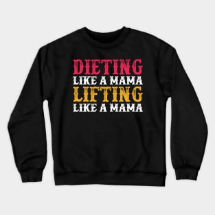 Dieting Like Mommies Artwork Crewneck Sweatshirt